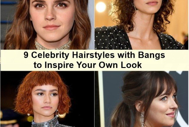 9 celebrity hairstyles with bangs to inspire your own look