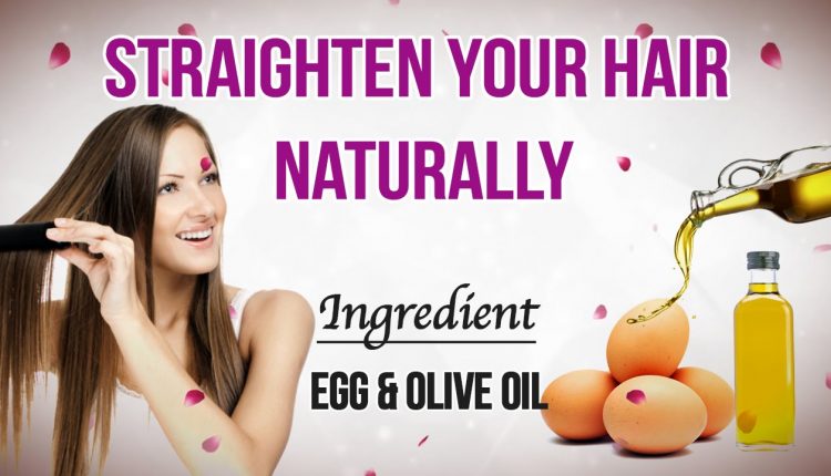 Egg and Olive Oil for Hair Straightening